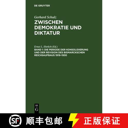 【3-4周达】精装 Die Periode der Konsolidierung und der Revision des Bismarckschen Reichsaufbaus 1919... [9783110115581]