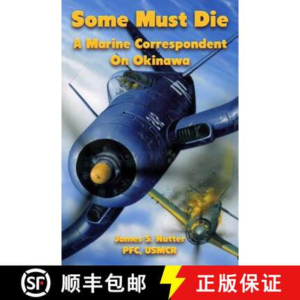 预订 Some Must Die: A Marine Correspondent On Okinawa [9781576385739]