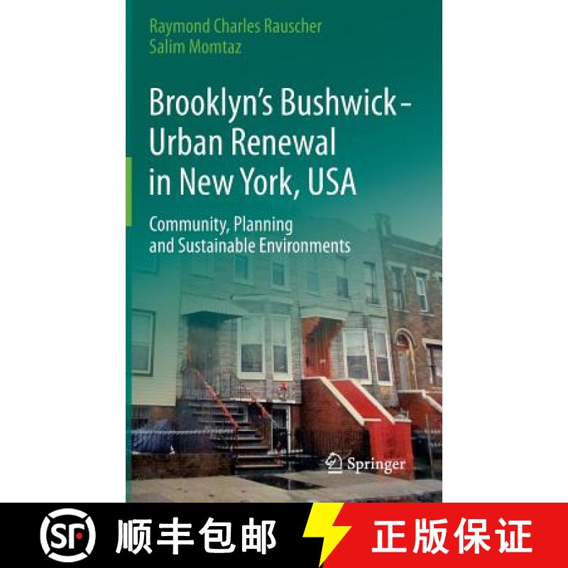 【3-4周达】Brooklyn's Bushwick - Urban Renewal in New York, USA : Community, Planning and Sustainable... [9783319057613]