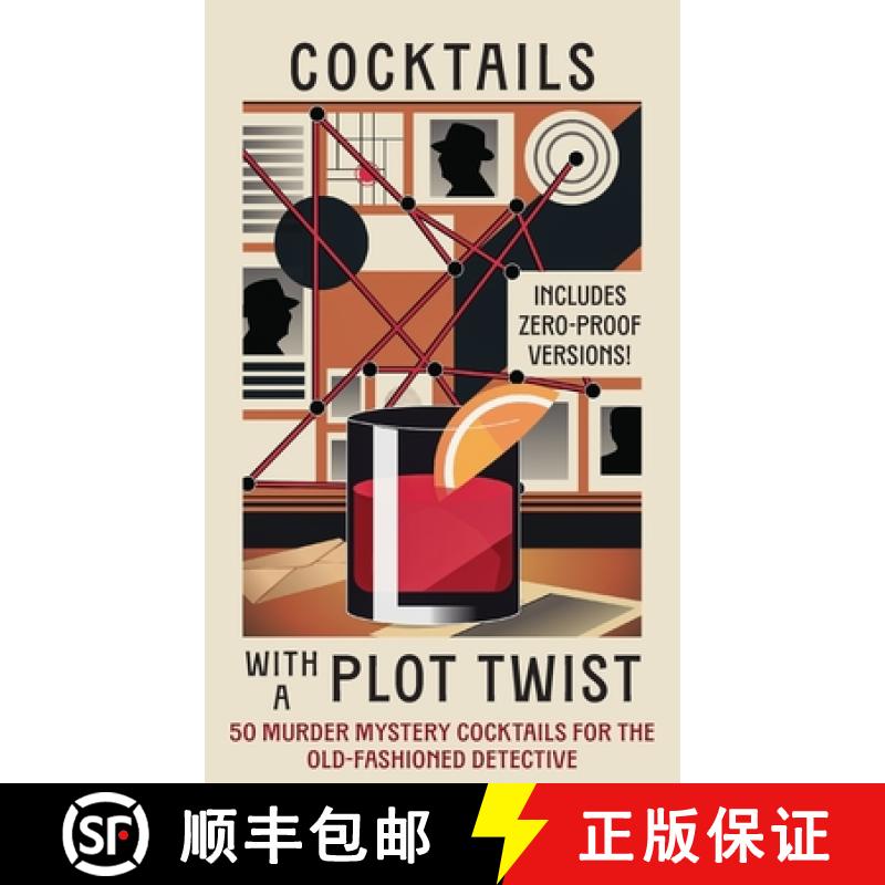 【3-4周达】Cocktails with a Plot Twist: 50 Murder Mystery Cocktails for the Old-Fashioned Detective [9798990089860]