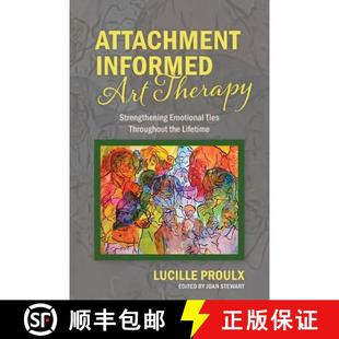 Throughout Attachment Art Informed the 9781773029054 Strengthening Therapy Ties Emotional 3周达 Lifetime