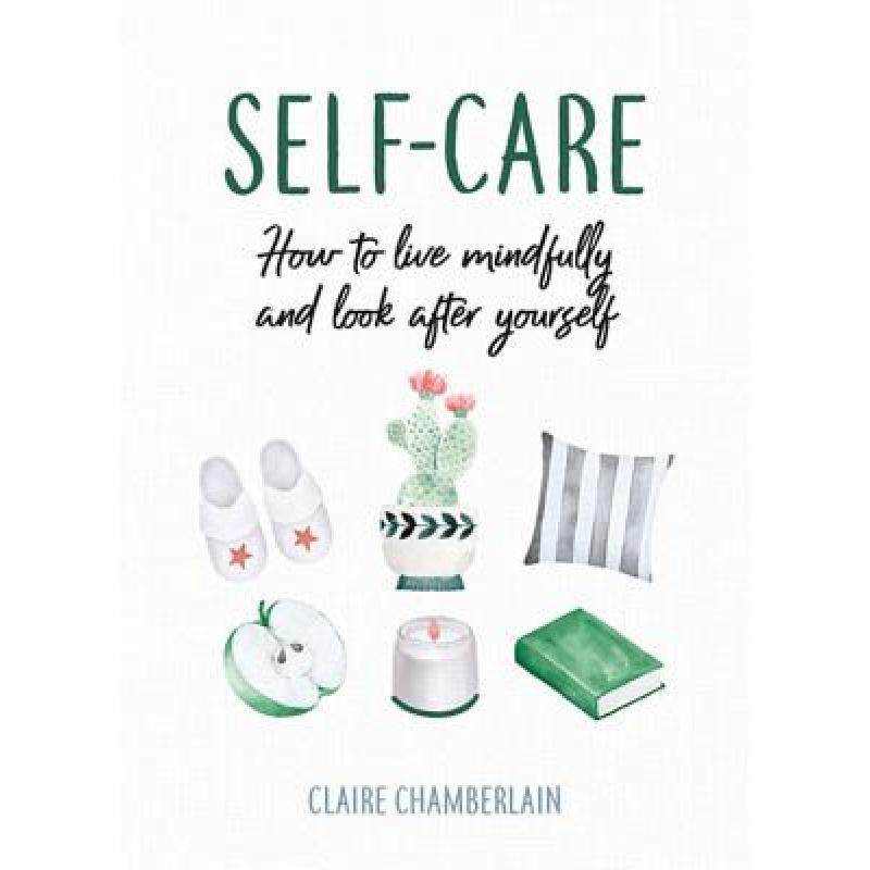 预订 self-care: how to look after yoursel. [9781786857750]