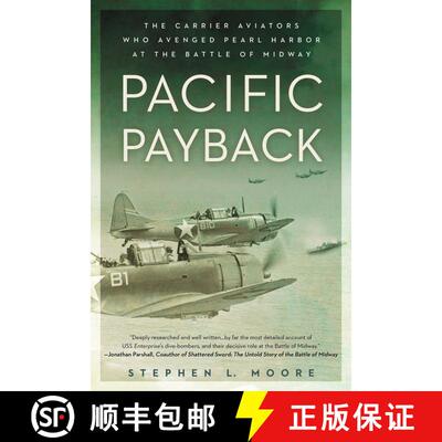 【3-4周达】Pacific Payback: The Carrier Aviators Who Avenged Pearl Harbor at the Battle of Midway [9780451465535]