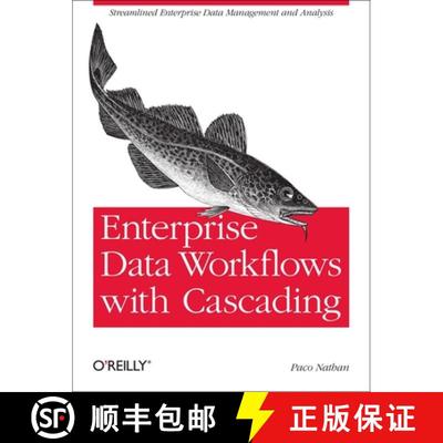【3-4周达】Enterprise Data Workflows with Cascading: Streamlined Enterprise Data Management and Analysis [9781449358723]