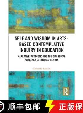 【3-4周达】Self and Wisdom in Arts-Based Contemplative Inquiry in Education: Narrative, Aesthetic and... [9780367419745]
