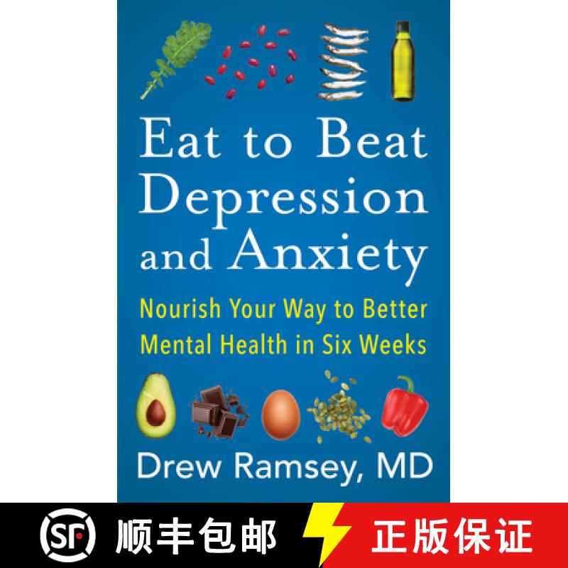 【3-4周达】Eat to Beat Depression and Anxiety: Nourish Your Way to Better Mental Health in Six Weeks [9780063031715]