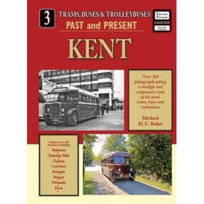 【4周达】Trams,Buses & Trolleybuses Past and Present: - Kent [9781858952987]