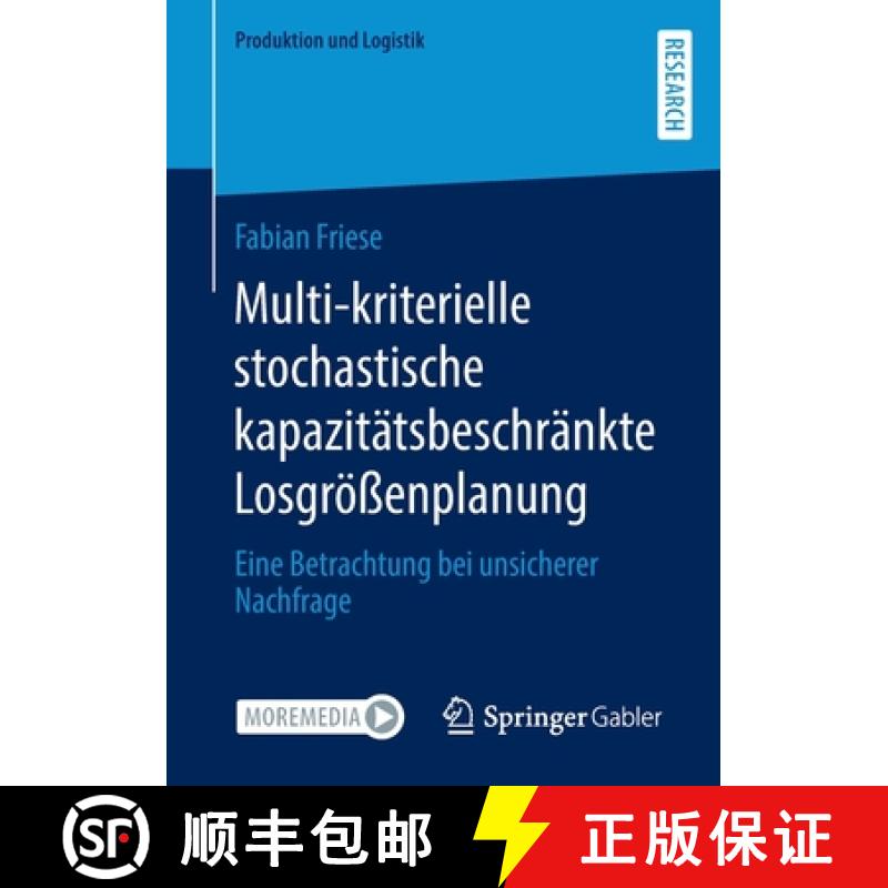【3-4周达】Multi-kriterielle stochastische kapazitatsbeschrankte Losgroessenplanung: Eine Betrachtung... [9783658380823]