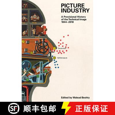 【3-4周达】Picture Industry: A Provisional History of the Technical Image (1844-2018) [9783037645024]