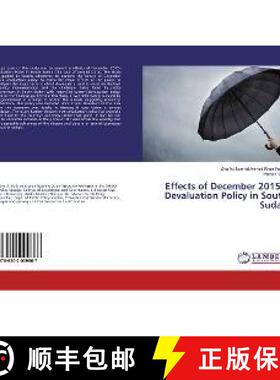 预订 Effects of December 2015’s Devaluation Policy in South Sudan [9786202009867]