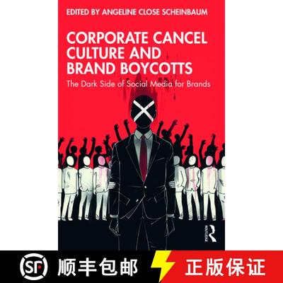 【3-4周达】Corporate Cancel Culture and Brand Boycotts: The Dark Side of Social Media for Brands [9781032670492]