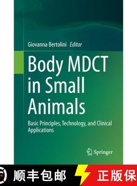 【3-4周达】Body Mdct in Small Animals: Basic Principles, Technology, and Clinical Applications [9783319469027]
