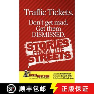 【3-4周达】Traffic Tickets. Don't Get Mad. Get Them Dismissed. Stories From The Streets. [9780615665627]