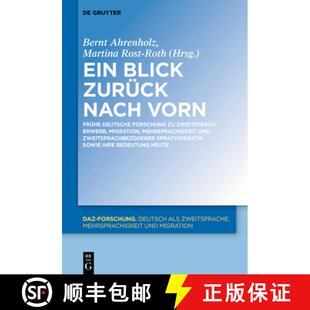 【3-4周达】Ein Blick zuruck nach vorn: Fruhe deutsche Forschung zu Zweitspracherwerb, Migration, Mehr... [9783110678161]