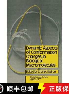 【3-4周达】Dynamic Aspects of Conformation Changes in Biological Macromolecules: Proceedings of the 2... [9789401025812]