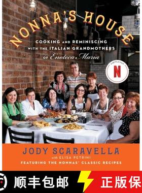 【3-4周达】Nonna's House: Cooking and Reminiscing with the Italian Grandmothers of Enoteca Maria [9781476774121]