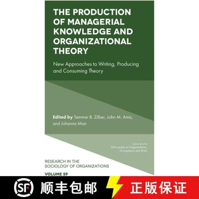 【3-4周达】The Production of Managerial Knowledge and Organizational Theory: New Approaches to Writin... [9781787691841]