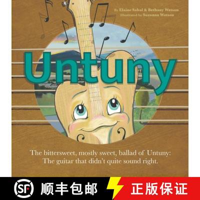 预订 Untuny: The bittersweet, mostly sweet, ballad of Untuny: the guitar that didn't quite sound right [9798991314305]