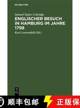 预订 Englischer Besuch in Hamburg Im Jahre 1798: Wie Zwei Grosse Englische Dichter Nach Hamburg Reist... [9783111040301]