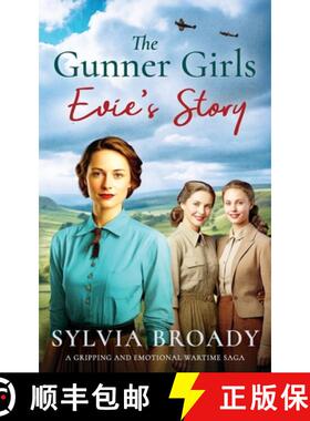 【3-4周达】The Gunner Girls - Evie's Story: A gripping and emotional wartime saga [9781835262788]