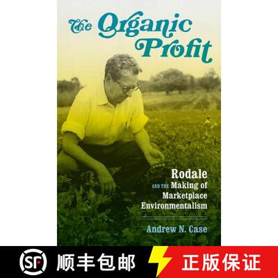 【3-4周达】精装 The Organic Profit – Rodale and the Making of Marketplace Environmentalism [9780295743011]