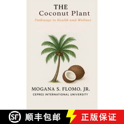 【3-4周达】The Coconut Plant: Pathways to Health and Wellness [9798232558802]