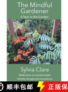 【3-4周达】The Mindful Gardener : a year of mindfully exploring the ecosystem, climate change and all... [9781739323448]