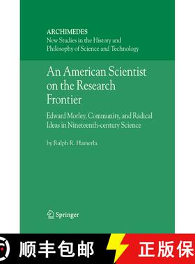 【3-4周达】An American Scientist on the Research Frontier : Edward Morley, Community, and Radical Ide... [9781402040887]