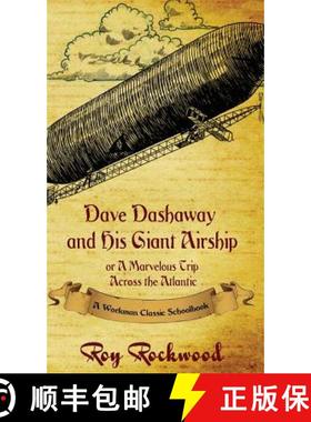 预订 Dave Dashaway and His Giant Airship : A Workman Classic Schoolbook [9781926500843]