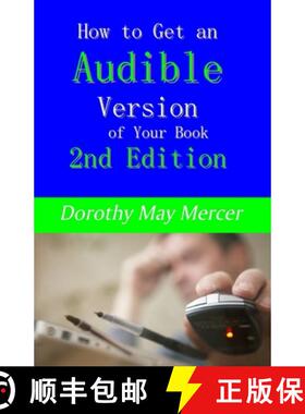 【3-4周达】How to Get an Audible Version of Your Book: 2nd Edition [9781623290931]