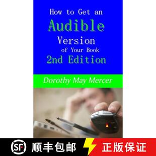 【3-4周达】How to Get an Audible Version of Your Book: 2nd Edition [9781623290931]