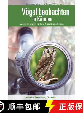 预订 Where to Watch Birds in Carinthia, Austria / Vögel Beobachten in Kärnten [9783853280737]