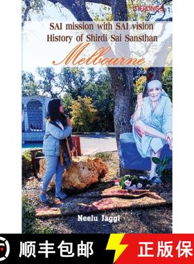【3-4周达】SAI mission with SAI vision: History of Shirdi Sai Sansthan Melbourne [9789393853608]