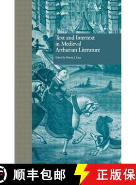 【3-4周达】Text and Intertext in Medieval Arthurian Literature [9780815323853]