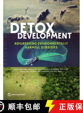预订 Detox Development – Repurposing Environmentally Harmful Subsidies [9781464819162]