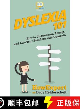 预订 Dyslexia 101: How to Understand, Accept, and Live Your Best Life with Dyslexia [9781950864034]