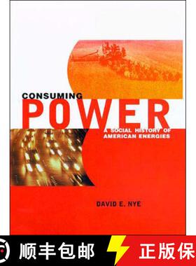 【3-4周达】Consuming Power: A Social History of American Energies [9780262640381]