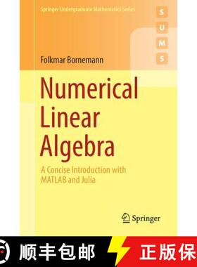 【3-4周达】Numerical Linear Algebra : A Concise Introduction with MATLAB and Julia [9783319742212]