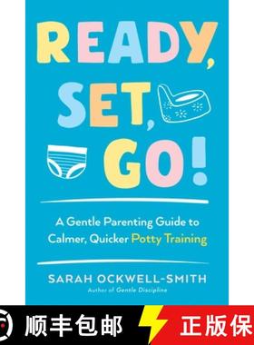 【3-4周达】Ready, Set, Go!: A Gentle Parenting Guide to Calmer, Quicker Potty Training [9780143131908]