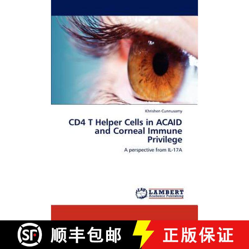 预订 CD4 T Helper Cells in ACAID and Corneal Immune Privilege [9783847326410]