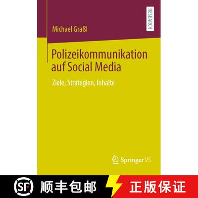 【3-4周达】Polizeikommunikation auf Social Media : Ziele, Strategien, Inhalte (1. Aufl. 2023) [9783658412623]