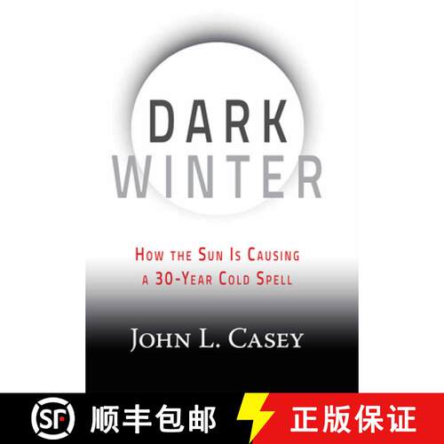 【3-4周达】精装 Dark Winter : How the Sun Is Causing a 30-Year Cold Spell [9781630060350]