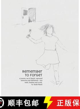 【3-4周达】Remember to Forget: a journey out of denial, repressed memories and defilement - into trut... [9781512732276]
