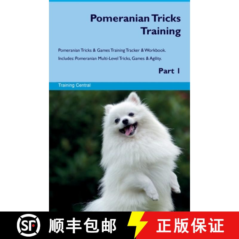 【3-4周达】Pomeranian Tricks Training Pomeranian Tricks & Games Training Tracker &  Workbook. Include... [9781395861834]