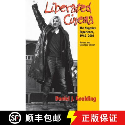 【3-4周达】Liberated Cinema, Revised and Expanded Edition: The Yugoslav Experience, 1945-2001 [9780253215826]