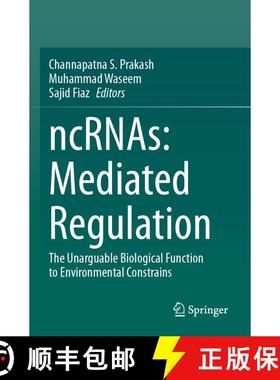 【3-4周达】ncRNAs: Mediated Regulation: The Unarguable Biological Function to Environmental Constrains [9783031693564]