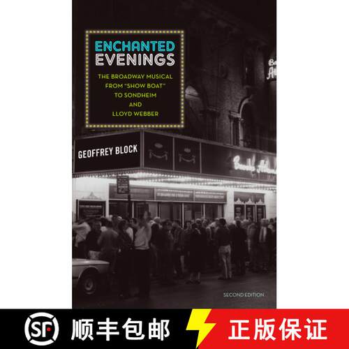 【3-4周达】Enchanted Evenings: The Broadway Musical from 'Show Boat' to Sondheim and Lloyd Webber [9780195384000]