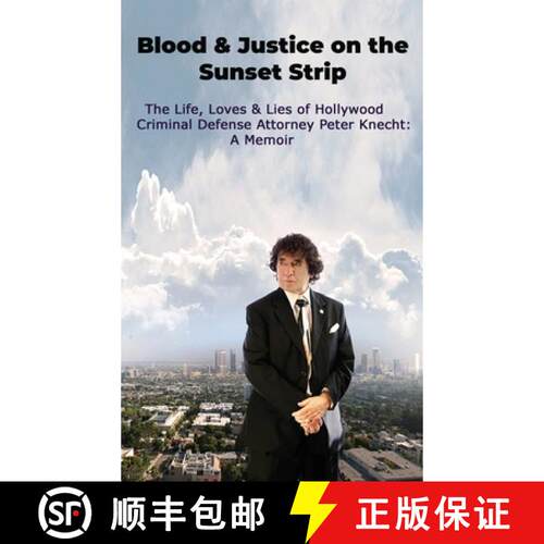 【3-4周达】精装 Blood & Justice on the Sunset Strip - The Life, Loves & Lies of Hollywood Criminal De... [9798887715155]