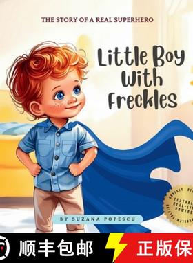 【3-4周达】Little Boy With Freckles: The Story of a Real Superhero [9798869314604]