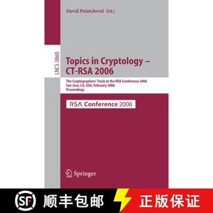【3-4周达】Topics in Cryptology -- CT-RSA 2006 : The Cryptographers' Track at the RSA Conference 2006... [9783540310334]